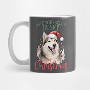 Have Yourself a Husky Little Christmas Mug